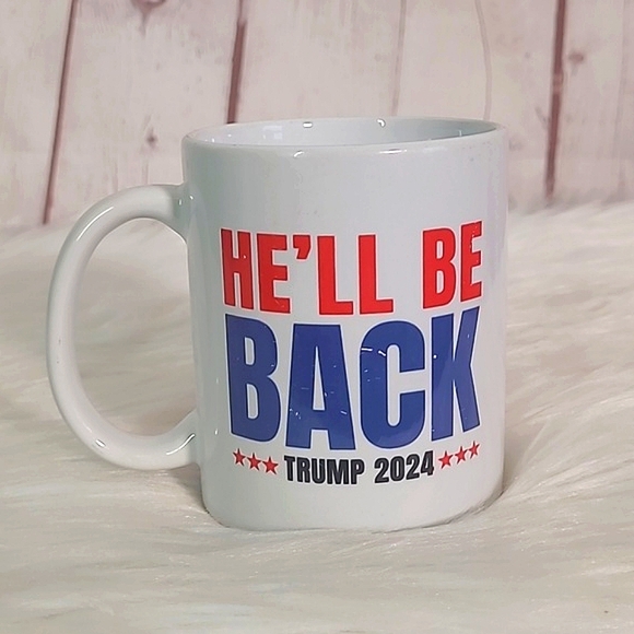 Donald Trump 2024 He'll Be Back Coffee Tea Mug Cup Red White Blue Election 2024 - Picture 5 of 12